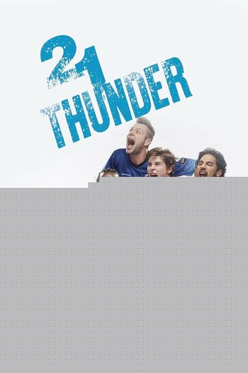 Смотреть 21 Thunder онлайн в HD качестве 720p
