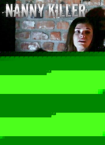 Смотреть Убийца нянечек онлайн в HD качестве 720p