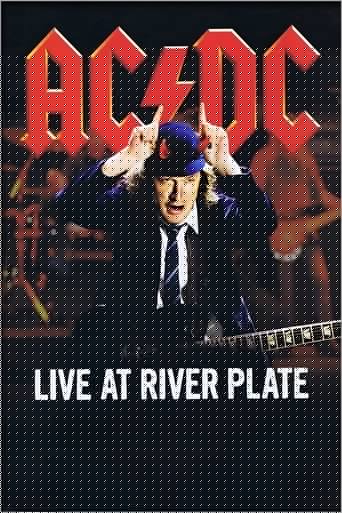 Смотреть AC/DC: Жить на Ривер Плейт онлайн в HD качестве 720p