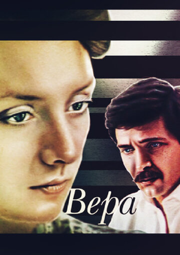 Смотреть Вера онлайн в HD качестве 720p