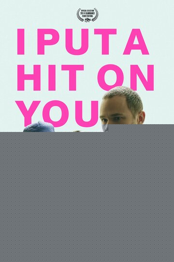 Смотреть I Put a Hit on You онлайн в HD качестве 720p