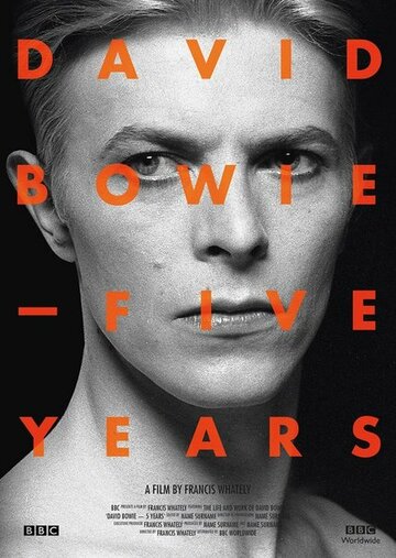 Смотреть Дэвид Боуи: Пять лет онлайн в HD качестве 720p
