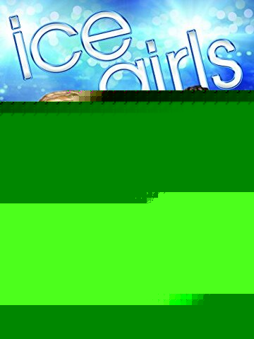 Смотреть Ice Girls онлайн в HD качестве 720p