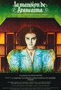 Смотреть Поместье Араукаима онлайн в HD качестве 720p