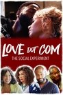 Смотреть Любовь точка ком: Социальный эксперимент онлайн в HD качестве 720p