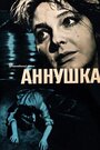 Смотреть Аннушка на хдрезка онлайн в HD качестве 720p