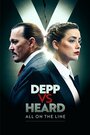 Смотреть Депп против Хёрд: Всё на кону на хдрезка онлайн в HD качестве 720p