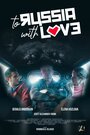 Смотреть В Россию с любовью на HDrezka онлайн в HD качестве 720p