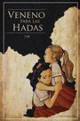 Смотреть Яд для фей на HDrezka онлайн в HD качестве 720p