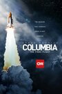 Смотреть Космический шаттл Колумбия: Последний полет онлайн в HD качестве 720p