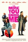 Смотреть Чем больше ты меня игнорируешь на HDrezka онлайн в HD качестве 720p