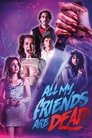 Смотреть Все мои друзья мертвы на хдрезка онлайн в HD качестве 720p