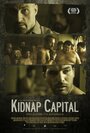 Смотреть Столица похищений на хдрезка онлайн в HD качестве 720p