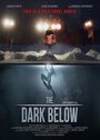Смотреть Тьма внизу на хдрезка онлайн в HD качестве 720p