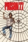 Смотреть Тюрьма 77 на хдрезка онлайн в HD качестве 720p
