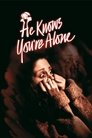 Смотреть Он знает, что вы одни на хдрезка онлайн в HD качестве 720p