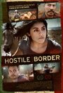 Смотреть Враждебная граница на хдрезка онлайн в HD качестве 720p