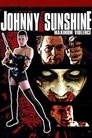 Смотреть Джони Саншайн: Максимум насилия онлайн в HD качестве 720p