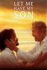 Смотреть Дайте мне забрать сына на хдрезка онлайн в HD качестве 720p