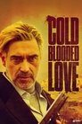 Смотреть Хладнокровная любовь на хдрезка онлайн в HD качестве 720p