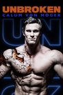 Смотреть Calum Von Moger: Unbroken на хдрезка онлайн в HD качестве 720p