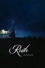 Смотреть Рут: Мюзикл на хдрезка онлайн в HD качестве 720p