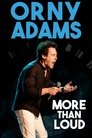Смотреть Orny Adams: More than Loud (ТВ) на HDrezka онлайн в HD качестве 720p