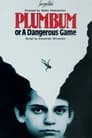Смотреть Плюмбум, или Опасная игра на хдрезка онлайн в HD качестве 720p
