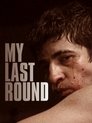 Смотреть Мой последний раунд онлайн в HD качестве 720p
