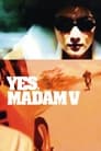 Смотреть Да, мадам 5 на хдрезка онлайн в HD качестве 720p