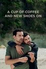 Смотреть Чашка кофе и новые туфли на хдрезка онлайн в HD качестве 720p