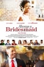 Смотреть Вечная подружка невесты на хдрезка онлайн в HD качестве 720p