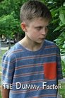 Смотреть The Dummy Factor онлайн в HD качестве 720p