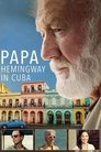 Смотреть Папа: Хемингуэй на Кубе на хдрезка онлайн в HD качестве 720p
