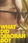 Смотреть Что делает Дэбора? на хдрезка онлайн в HD качестве 720p