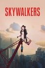 Смотреть Skywalkers: История одной пары на хдрезка онлайн в HD качестве 720p