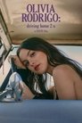 Смотреть Оливия Родриго: Еду домой к тебе на HDrezka онлайн в HD качестве 720p