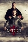 Смотреть Медичи: Повелители Флоренции на хдрезка онлайн в HD качестве 720p