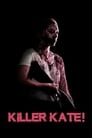 Смотреть Убийца Кэйт! на HDrezka онлайн в HD качестве 720p