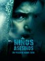 Смотреть Niños Asesinos на хдрезка онлайн в HD качестве 720p
